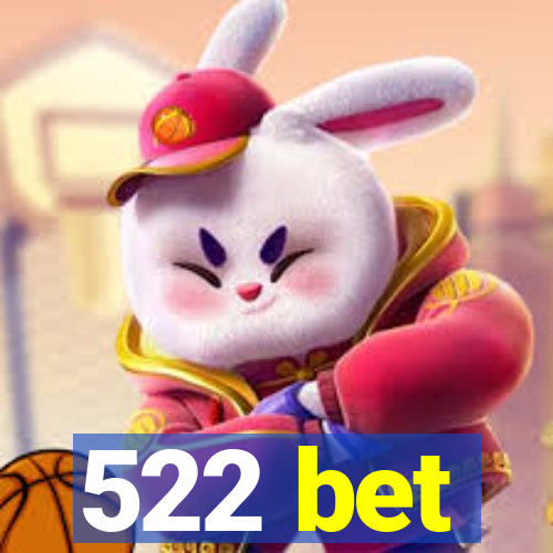 522 bet